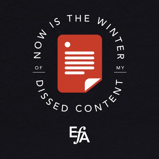 Now is the Winter of my Dissed Content by EFAShop